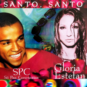 Santo, Santo (Versión en Español) - Gloria Estefan (Ft. Alexandre Pires & Só Pra Contrariar)