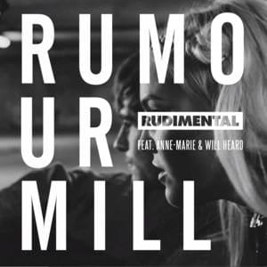 Rumour Mill - Rudimental (Ft. Anne-Marie & Will Heard)