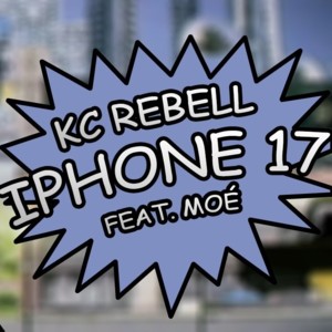 ​iPhone 17 - KC Rebell (Ft. Moe Phoenix)