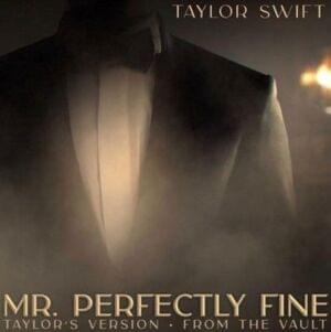 Taylor Swift - Mr. Perfectly Fine (Taylor’s Version) [From the Vault] (polskie tłumaczenie) - Polskie tłumaczenia Lyrxo