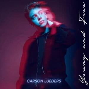 Young And Free - Carson Lueders