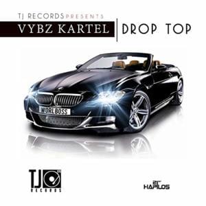 Drop Top - Vybz Kartel