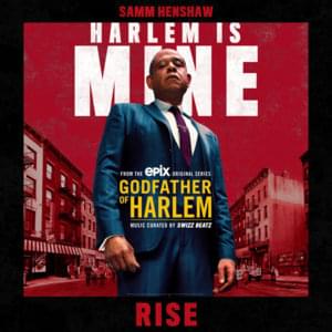 Rise - Godfather of Harlem (Ft. Samm Henshaw)