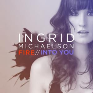 Fire - Ingrid Michaelson