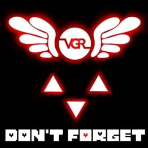 Don’t Forget (VGR Remix) - Toby Fox (Ft. Slyleaf)