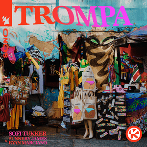 TROMPA - Sofi Tukker & Sunnery James and Ryan Marciano