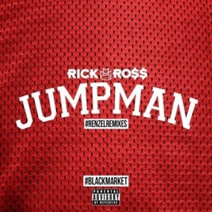 Jumpman (Remix) - Rick Ross (Ft. Drake & Future)