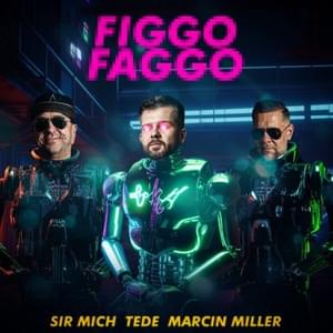 ​​Figgo Faggo - Sir Mich (Ft. Marcin Miller & Tede)