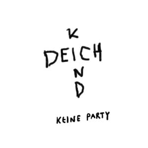 Keine Party (Single Edit) - Deichkind