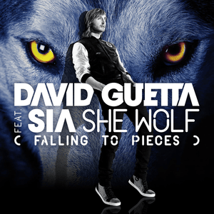 She Wolf (Falling to Pieces) - David Guetta (Ft. Sia)