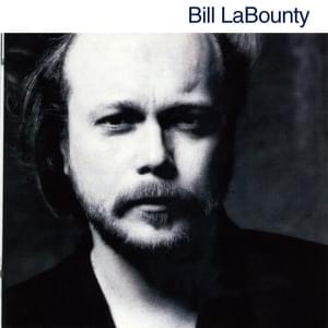 Didn’t Want To Say Goodbye - Bill LaBounty