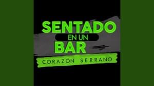 Sentado en un bar - Corazón Serrano