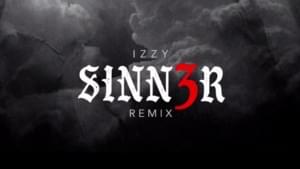 Sinner pt. 3 Remix - IZZY