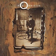 You Got It - Roy Orbison