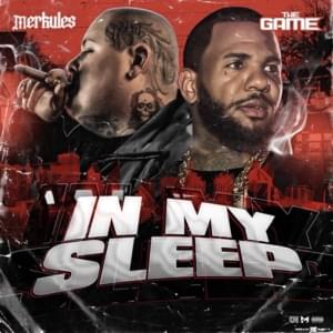 In My Sleep - Merkules (Ft. The Game)