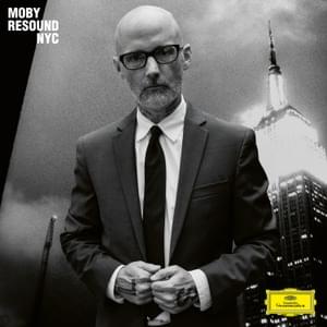 In My Heart (Resound NYC Version) - Moby (Ft. Gregory Porter)