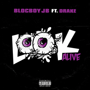 Look Alive - BlocBoy JB (Ft. Drake)