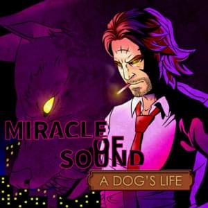 A Dog’s Life - Miracle of Sound