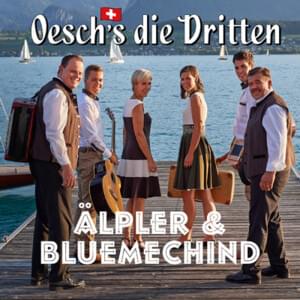 Älpler & Bluemechind - Oesch's die Dritten