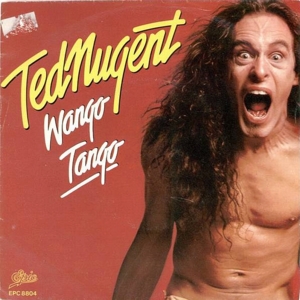 Wango Tango - Ted Nugent