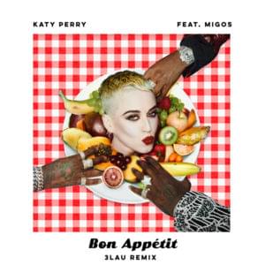 Bon Appétit (3LAU Remix) - Katy Perry (Ft. Migos)