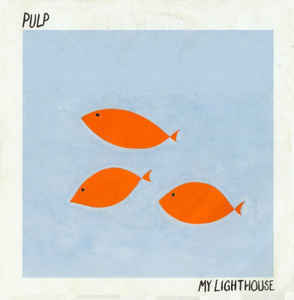 My Lighthouse - Pulp