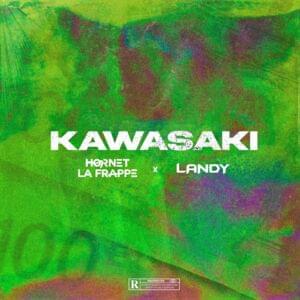 Kawasaki - Hornet La Frappe (Ft. Landy)