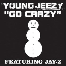 Go Crazy - Jeezy (Ft. JAY-Z)