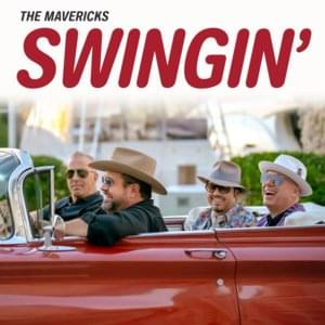 Swingin’ - The Mavericks