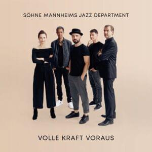 Volle Kraft voraus - Söhne Mannheims Jazz Departement