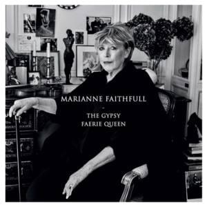 The Gypsy Faerie Queen - Marianne Faithfull