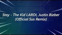 The Kid LAROI - Stay (Official Sus Remix) [Parody] - We The Sus Music