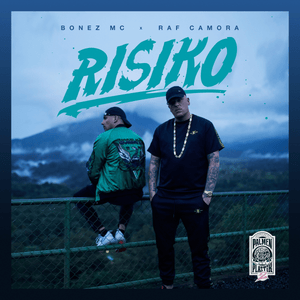 Risiko - Bonez MC & RAF Camora