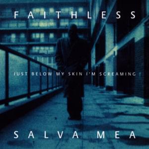 Salva Mea - Faithless