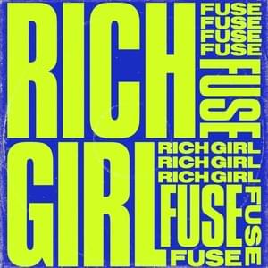 Rich Girl - Fuse