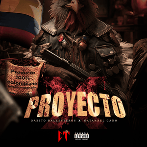 Proyecto X - Gabito Ballesteros & Natanael Cano