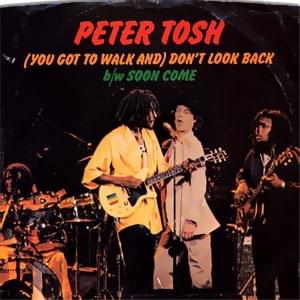 (You Gotta Walk) Don’t Look Back - Peter Tosh & Mick Jagger