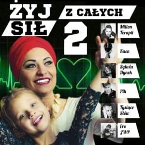 Żyj z całych sił 2 - Milion Terapii (Ft. Ero JWP, KaeN, PiH, Sylwia Dynek & WuZe)