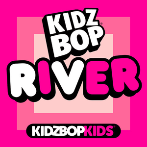 River - KIDZ BOP Kids