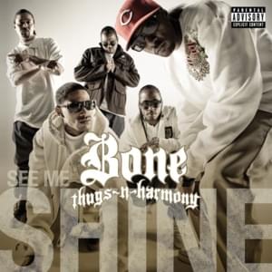 See Me Shine - Bone Thugs-N-Harmony (Ft. J Rush)