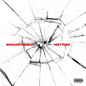 Morgan Freeman - Joey Purp