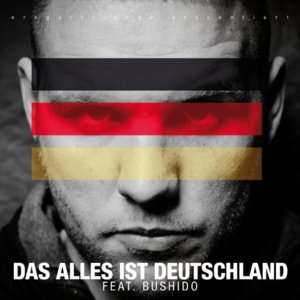 Das alles ist Deutschland - Fler (Ft. Bushido)