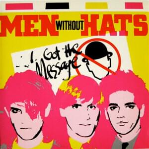 I Got the Message - Men Without Hats