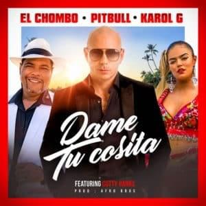 Dame Tu Cosita - Pitbull, El Chombo & KAROL G (Ft. Cutty Ranks)