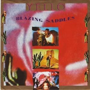 Blazing Saddles - Yello