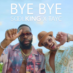 Bye Bye - Soolking (Ft. Tayc)