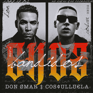 Bandidos - Don Omar & Cosculluela