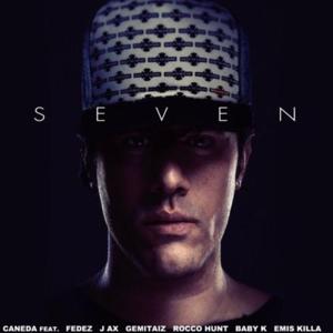 Seven - Caneda (Ft. Baby K, Emis Killa, Fedez, Gemitaiz, J-Ax & Rocco Hunt)