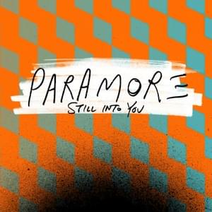 Still into You - Paramore