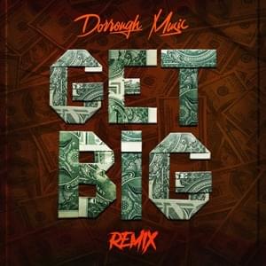 Get Big (Remix) - Dorrough Music (Ft. Bun B, Diamond, Diddy, Maino, Shawty Lo, Wiz Khalifa & Yo Gotti)